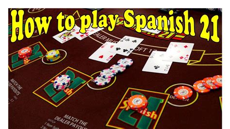 how to play spanish 21.